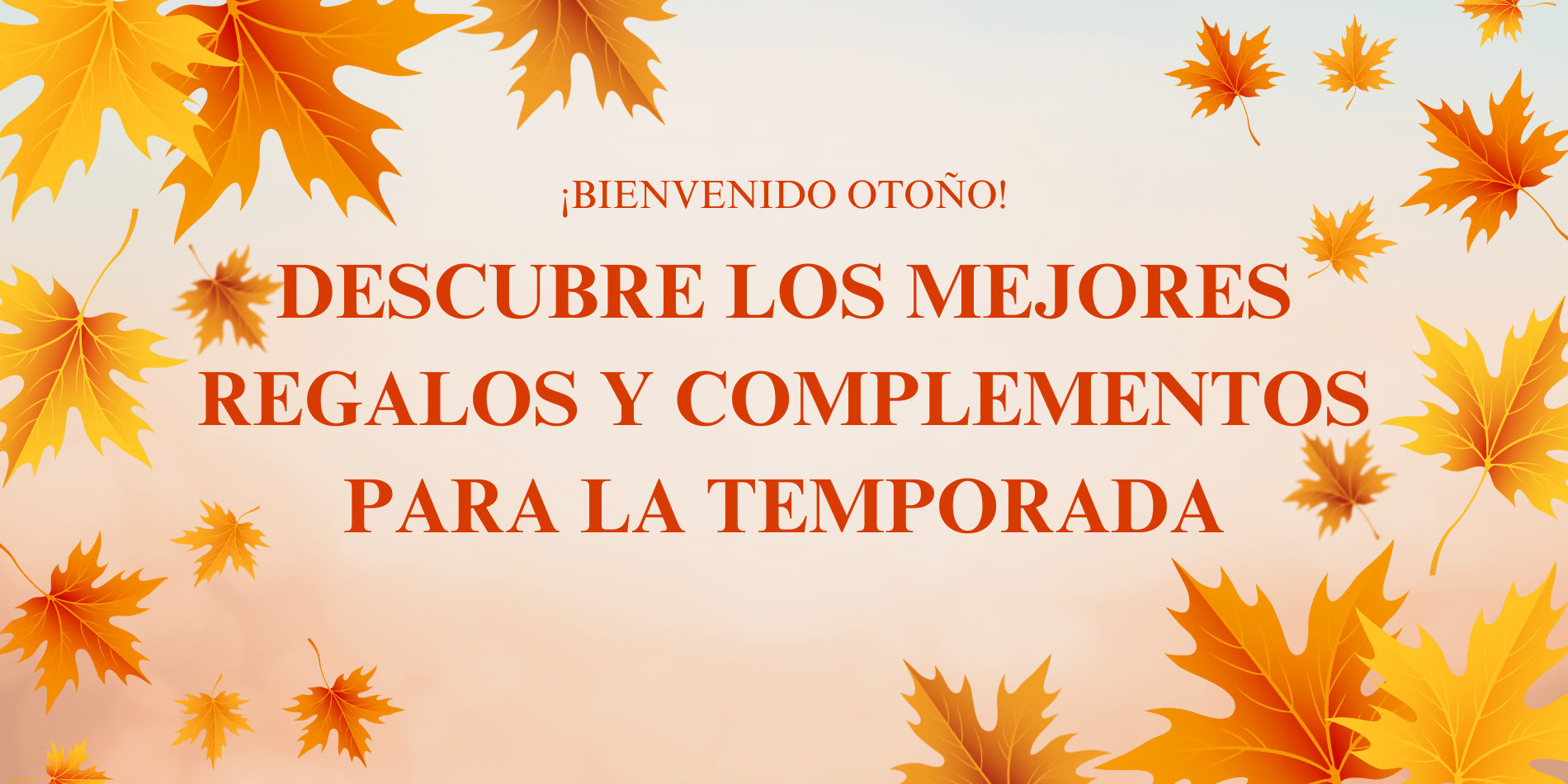 ¡Bienvenido Otoño!